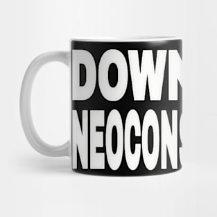 Down With NeoConservatism - White - Front Mug